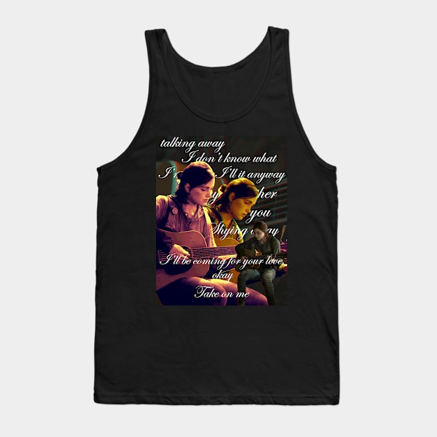 Take on me TLOU2 Tank Top by RetroVania